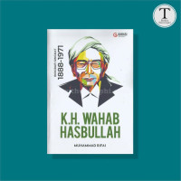 K.H. WAHAB HASBULLAH Biografi Singkat 1888 - 1971