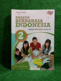 Kreatif Berbahasa Indonesia untuk SMK/MAK Kelas XI