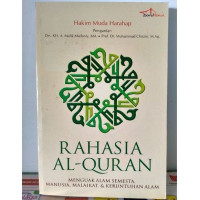 Rahasia Al-Quran: Menguakalam Alam Semesta, Manusia, Malaikat, & Keruntuhan Alam