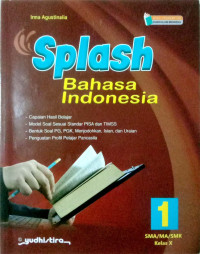 SPLASH BAHASA INDONESIA SMA/MA/SMK Kelas X