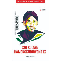 SRI SULTAN HAMENGKUBUWONO IX Pewaris Takhta, pejuang Republik 1912 - 1988